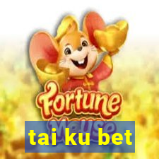 tai ku bet