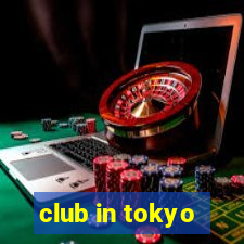 club in tokyo