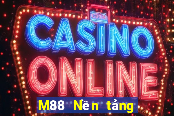 M88 Nền tảng trực tuyến Ding Long