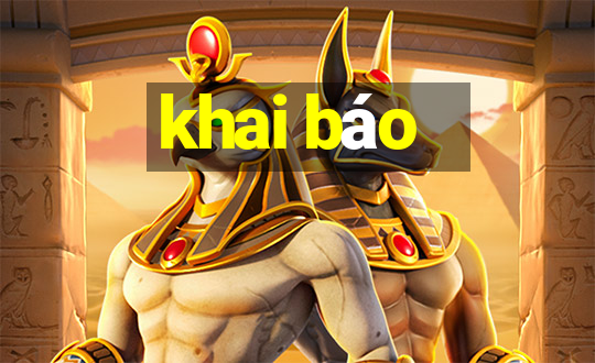 khai báo