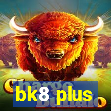 bk8 plus