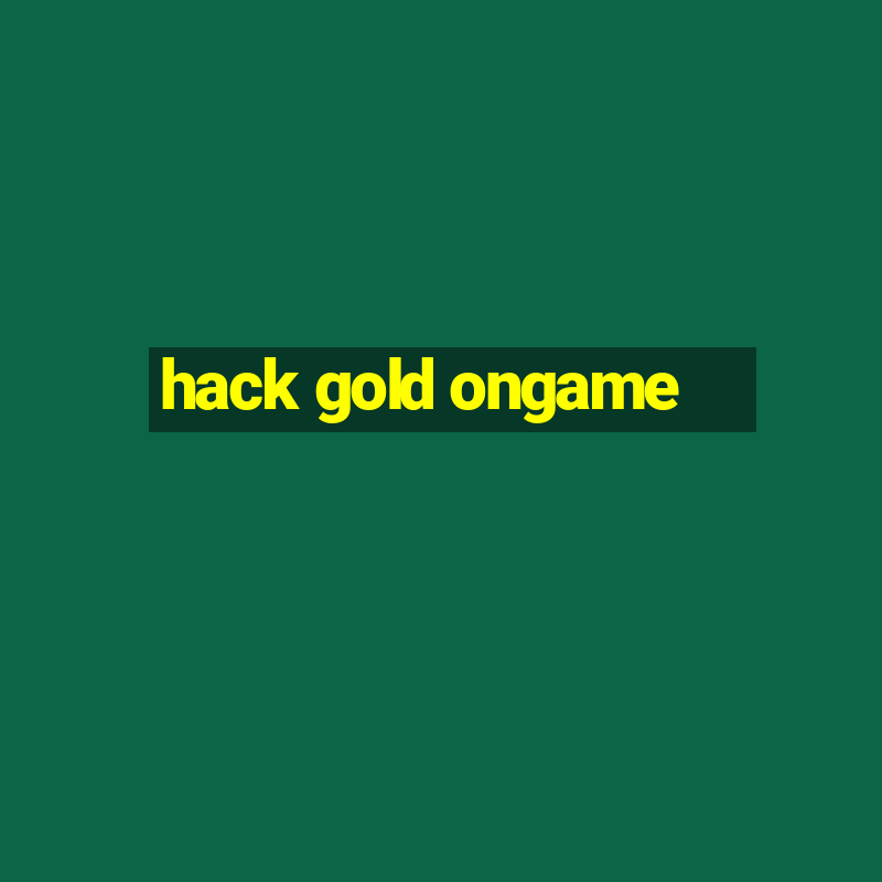 hack gold ongame