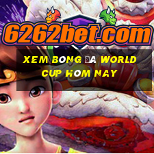 xem bóng đá world cup hôm nay