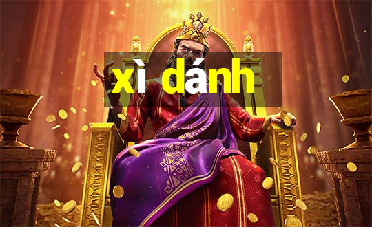 xì dánh