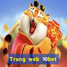 Trang web 10bet ở đâu