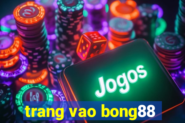 trang vao bong88