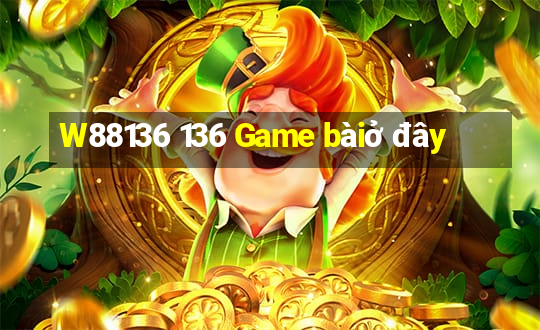 W88136 136 Game bàiở đây