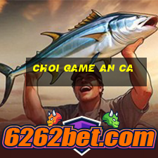 choi game an ca