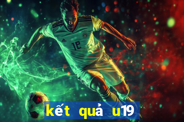 kết quả u19 trung quốc