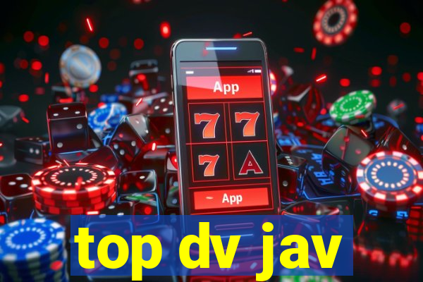 top dv jav