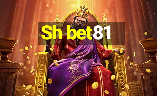 Sh bet81