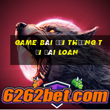 game bài đổi thưởng tại đài loan