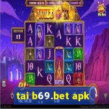 tai b69.bet apk