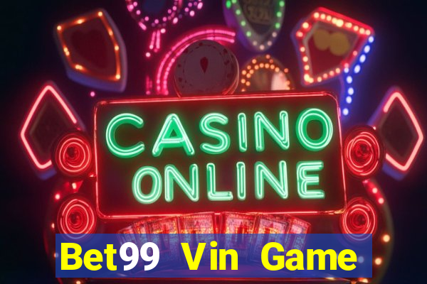 Bet99 Vin Game Bài Kubet