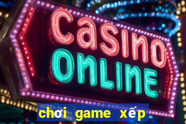 chơi game xếp hình online