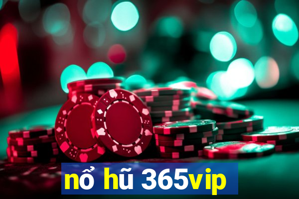 nổ hũ 365vip