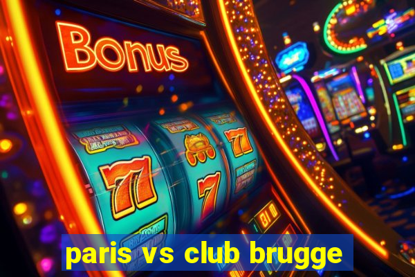 paris vs club brugge