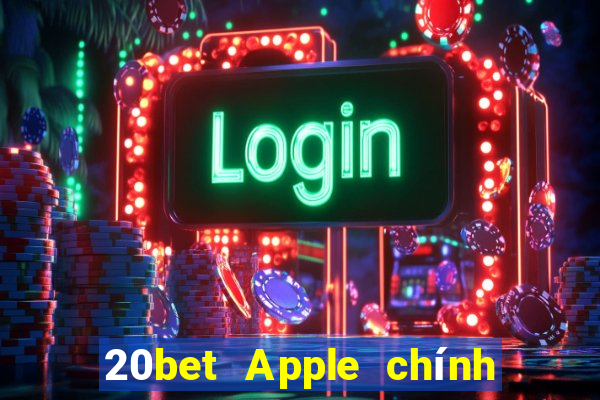 20bet Apple chính hãng Tải về