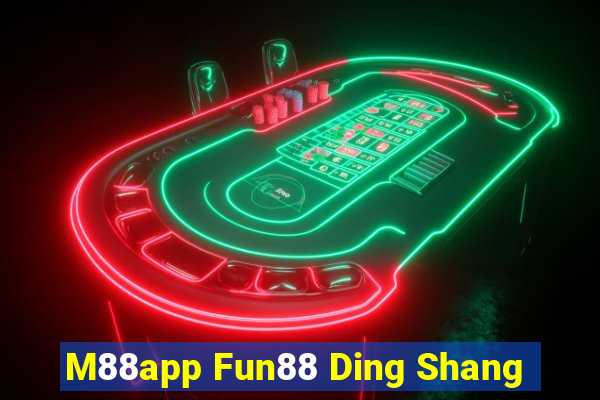 M88app Fun88 Ding Shang