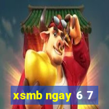 xsmb ngay 6 7