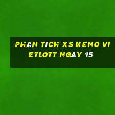 Phân tích XS Keno Vietlott ngày 15