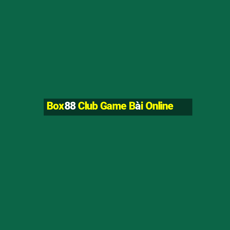 Box88 Club Game Bài Online