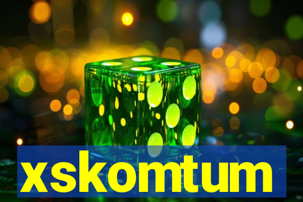 xskomtum