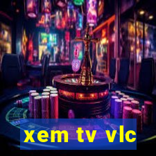 xem tv vlc