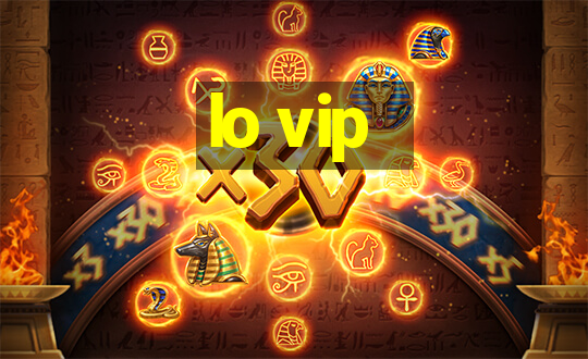 lo vip