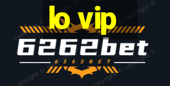 lo vip