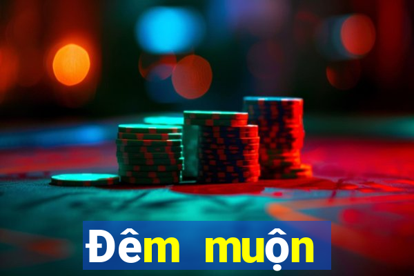 Đêm muộn 20tiền bài poker