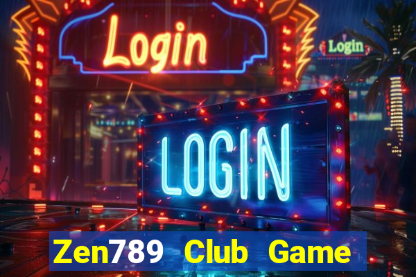 Zen789 Club Game Bài Trên Máy Tính