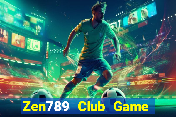 Zen789 Club Game Bài Trên Máy Tính