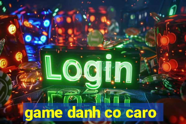 game danh co caro