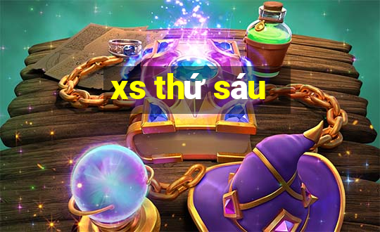 xs thứ sáu