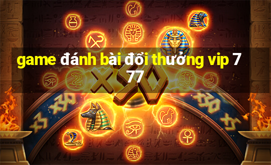 game đánh bài đổi thưởng vip 777