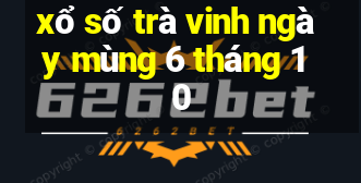 xổ số trà vinh ngày mùng 6 tháng 10