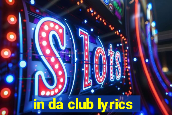 in da club lyrics