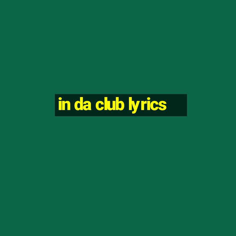 in da club lyrics