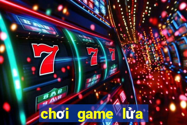 chơi game lửa và nước