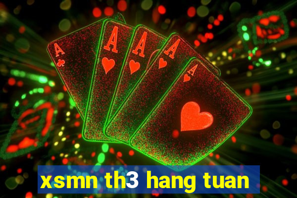 xsmn th3 hang tuan