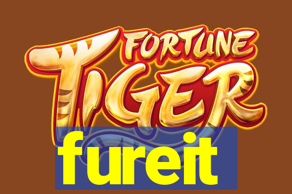 fureit