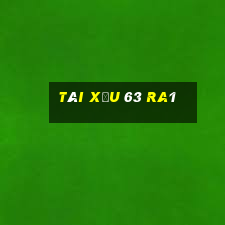 tài xỉu 63 ra1