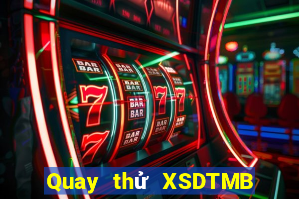 Quay thử XSDTMB ngày 28