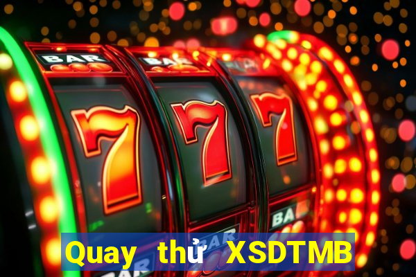 Quay thử XSDTMB ngày 28