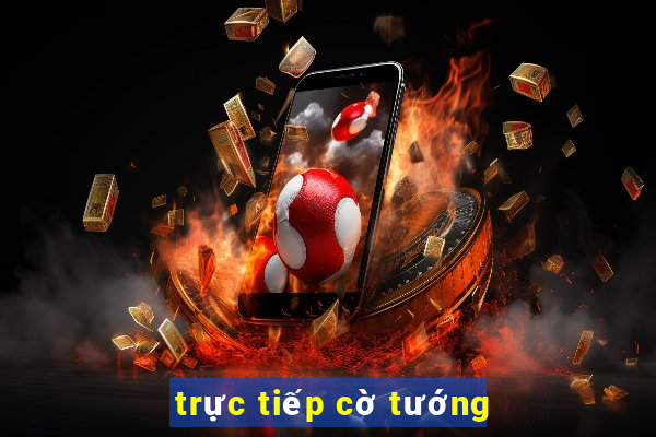 trực tiếp cờ tướng