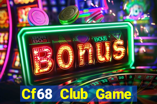 Cf68 Club Game Bài Dubai