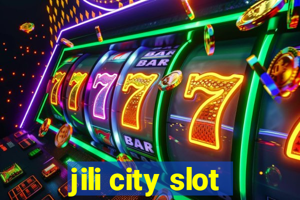 jili city slot