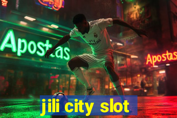 jili city slot