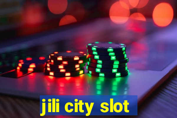 jili city slot